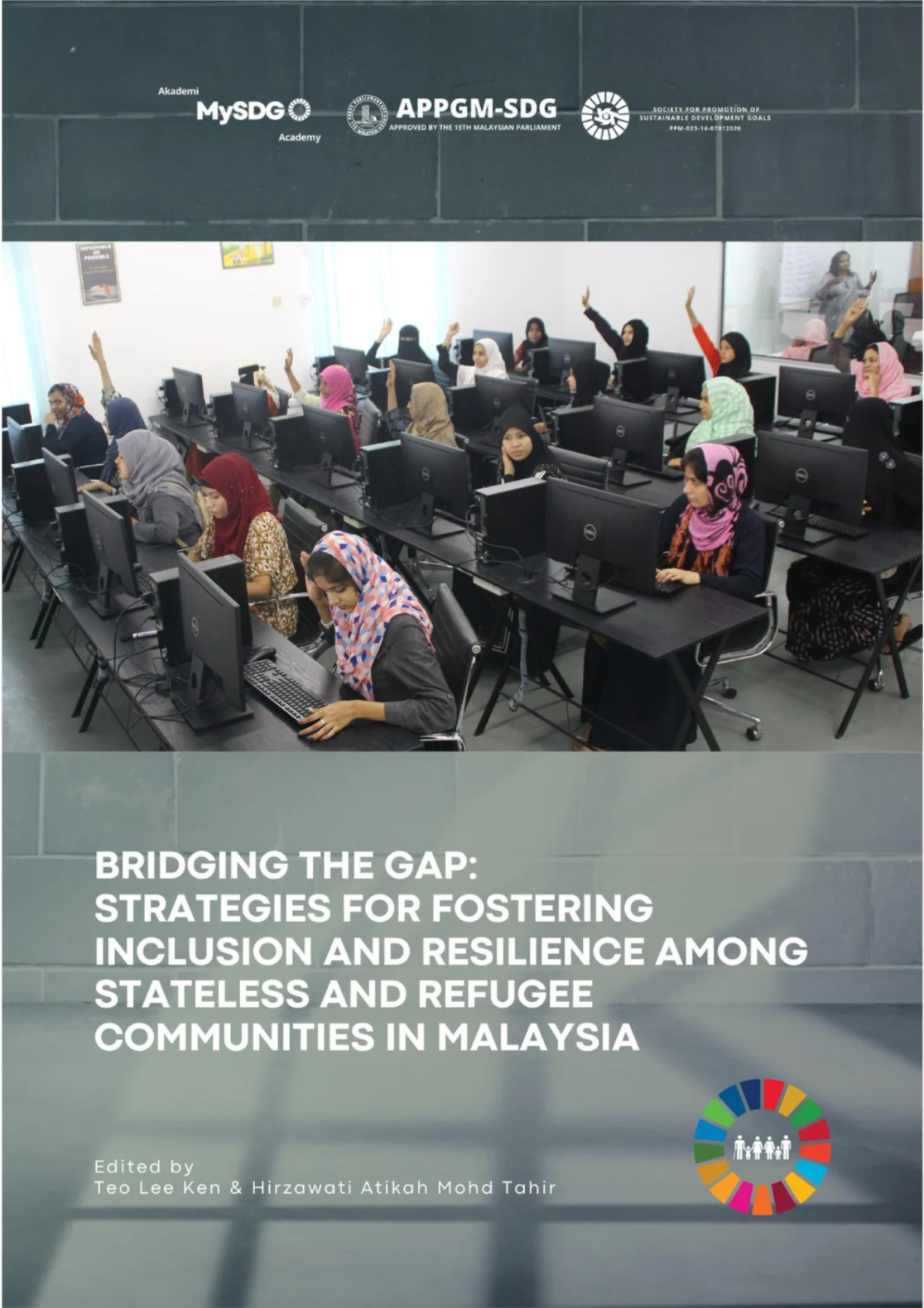 Cover - Bridging the Gap Strategies for Fostering Inclusion and Resilience among Stateless and Refugee Communities in Malaysia