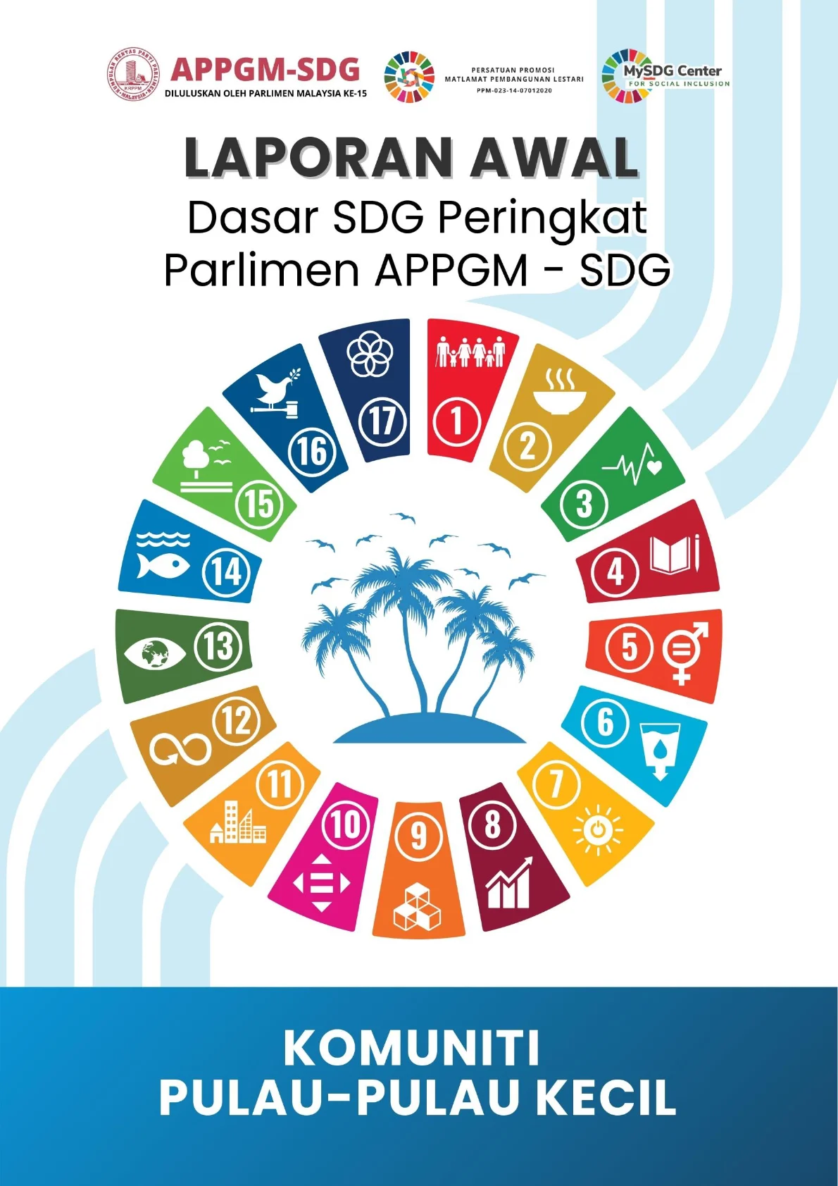 Cover - Laporan Awal Dasar SDG Peringkat Parlimen APPGM-SDG - Komuniti-Pulau-Pulau-Kecil