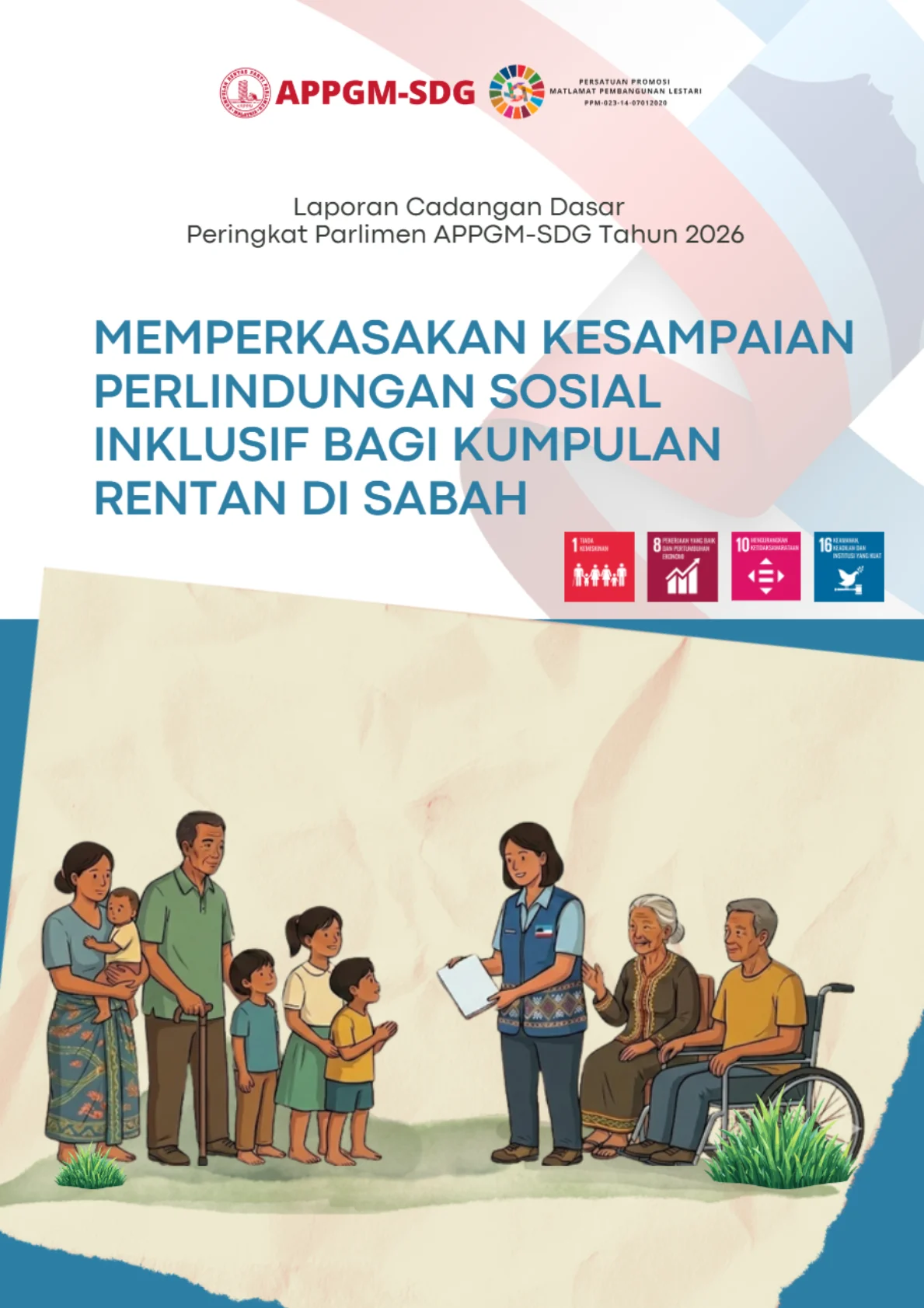 Cover - Laporan Cadangan Dasar Peringkat Parlimen APPGM-SDG Tahun 2026 Memperkasakan Kesampaian Perlindungan Sosial Inklusif bagi Kumpulan Rentan di Sabah 1